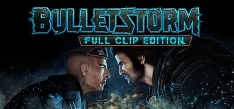 子弹风暴 完全版 Bulletstorm Full Clip Edition 封面