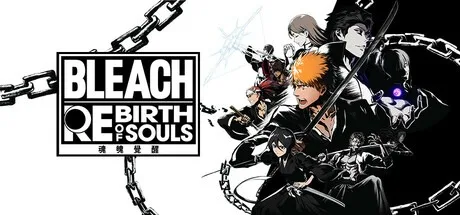 BLEACH 魂魄觉醒 BLEACH Rebirth of Souls （死神 魂魄觉醒） 封面