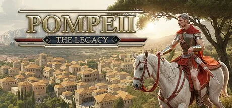 庞贝：遗产 Pompeii The Legacy （城市建造） 封面