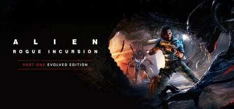 异形：盗贼入侵 进化版 Alien Rogue Incursion Evolved Edition 封面