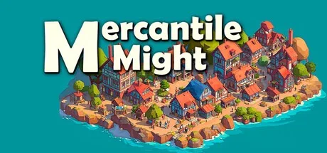 Mercantile Might （城市建造小游戏） 封面