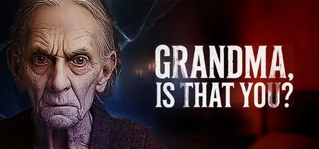 奶奶，是你吗 Grandma Is That You （心理恐怖游戏） 封面