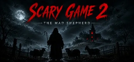 可怕的游戏2：疯狂的牧羊人 Scary Game 2 The Mad Shepherd 封面