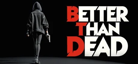 Better than Dead （香港街巷残酷FPS） 封面