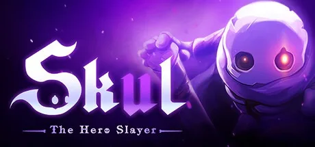 小骨：英雄杀手 Skul：The Hero Slayer 封面