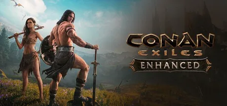 流放者柯南 增强版 Conan Exiles Enhanced （野蛮人柯南） 封面