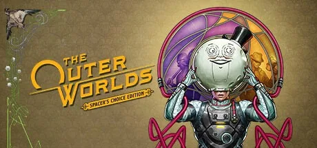 天外世界：太空人之选 The Outer Worlds Spacers Choice Edition （附旧版） 封面