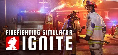 消防模拟：火苗燃动 Firefighting Simulator Ignite 封面