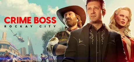 法外枭雄：滚石城 Crime Boss Rockay City 封面
