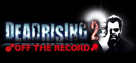 丧尸围城2 绝密档案 Dead Rising 2 Off the Record 封面