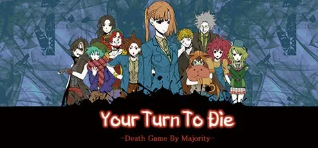 你去死吧——多数表决死亡游戏 Your Turn To Die -Death Game By Majority- 封面