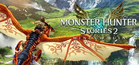 怪物猎人物语2：破灭之翼 Monster Hunter Stories 2：Wings of Ruin 封面