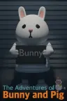 兔子和小猪历险记 The Adventures of Bunny and Pig （绘本叙事，心理创伤治愈） 竖版封面