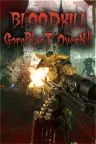 BLOODKILL Goreblast Overkill （血腥杀戮、血戮：超杀狂潮） 竖版封面