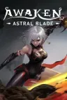觉醒异刃 AWAKEN Astral Blade 竖版封面
